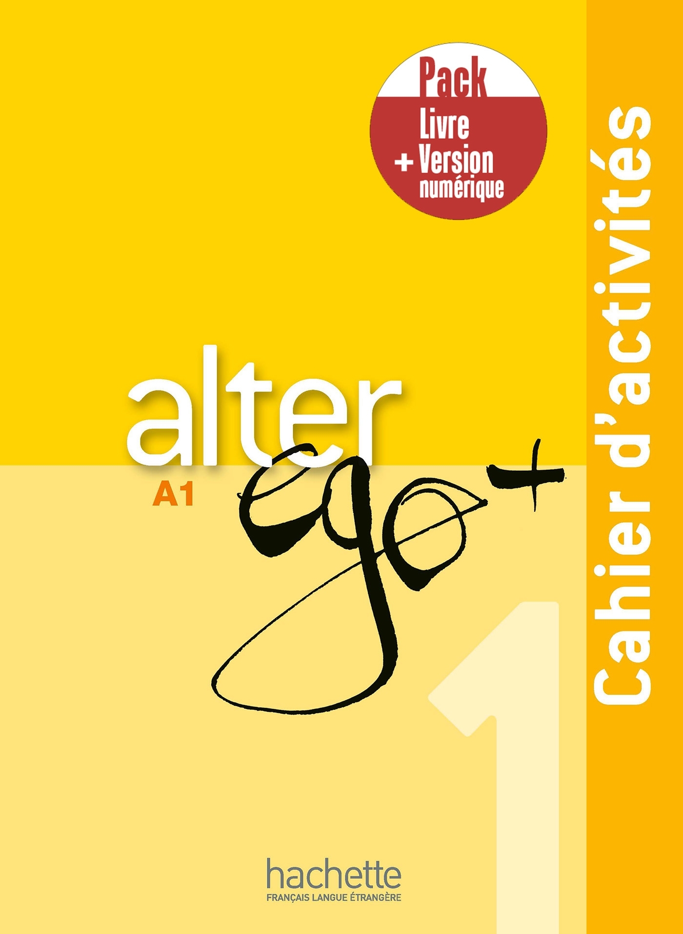 Alter Ego + 1 - Pack Cahier d'activités + Version numérique (A1)
