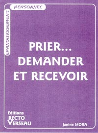 Prier ... demander et recevoir
