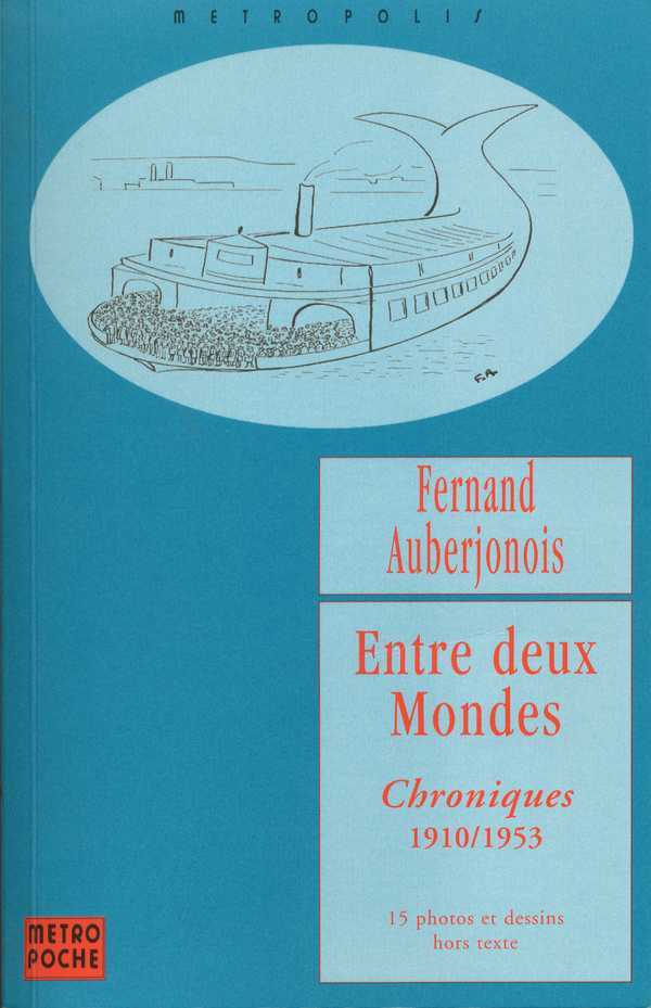 ENTRE DEUX MONDES, CHRONIQUES 1910-1953 (poche)