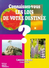 Connaissez-vous lois de votre destinée ?