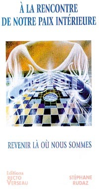 A la rencontre de notre paix intérieure - Revenir là où nous sommes