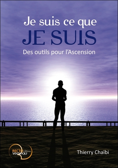 Je suis ce que je suis - Des outils pour l'Ascension