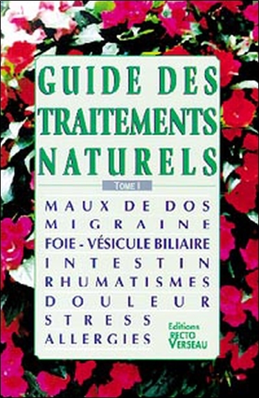 Guide des traitements naturels - T.1