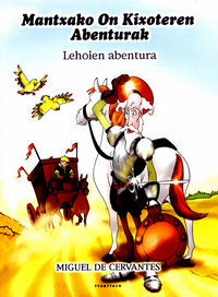 LEHOIEN ABENTURA - MANTXAKO ON KIXOTEREN ABENTURAK