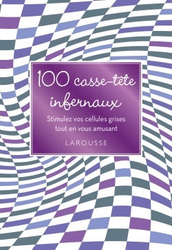 100 Casse-tête infernaux