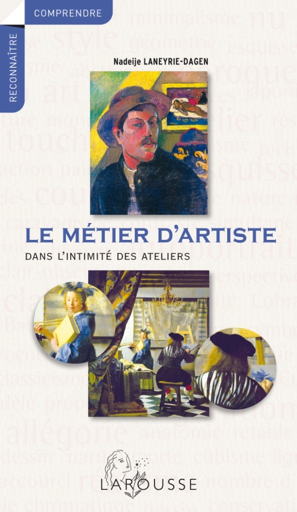 Le métier d'artiste - Dans l'intimité des ateliers