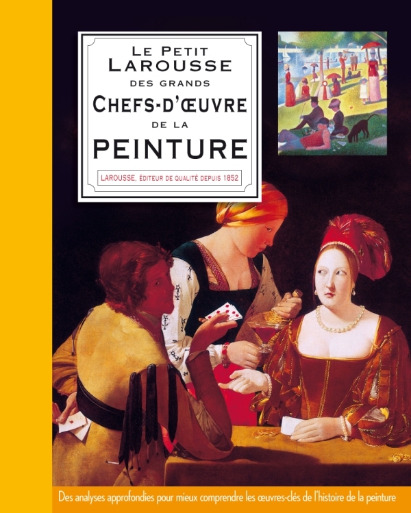 Petit Larousse des plus grands chefs-d'oeuvre de la peinture
