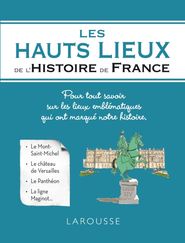 Les hauts lieux de l'Histoire de France