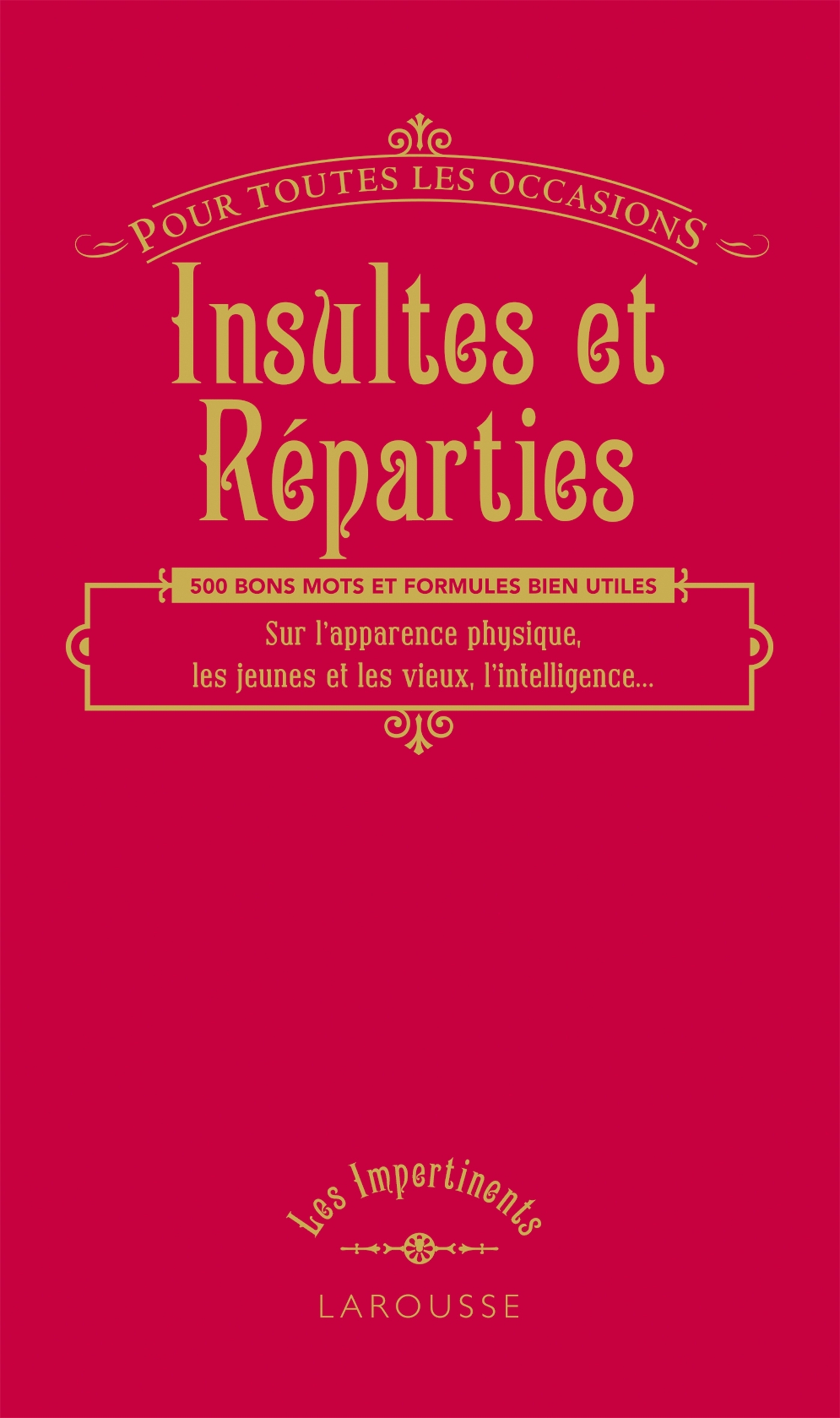 Insultes et réparties (pour toutes les occasions)