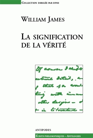 LA SIGNIFICATION DE LA VERITE. UNE SUITE AU <I>PRAGMATISME</I>