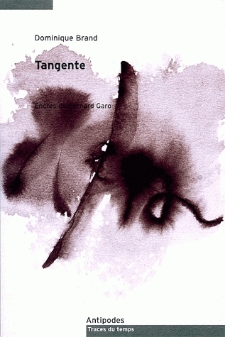 TANGENTE. ENCRES DE BERNARD GARO