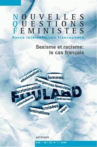 NOUVELLES QUESTIONS FEMINISTES, VOL. 25(1)/2006. SEXISME ET RACISME :  LE CAS FRANCAIS