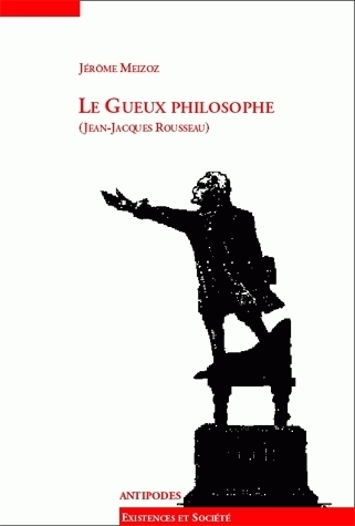 Le gueux philosophe, Jean-Jacques Rousseau