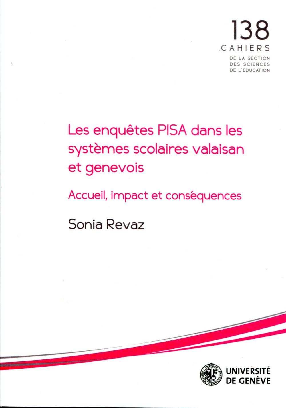 Les enquêtes PISA dans les systèmes scolaires valaisan et genevois - accueil, impact et conséquences
