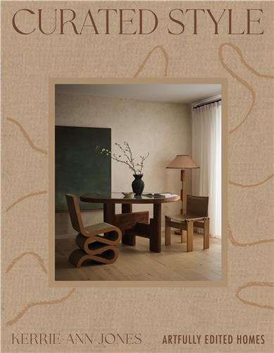 Curated Style: Artfully edited homes with soul /anglais