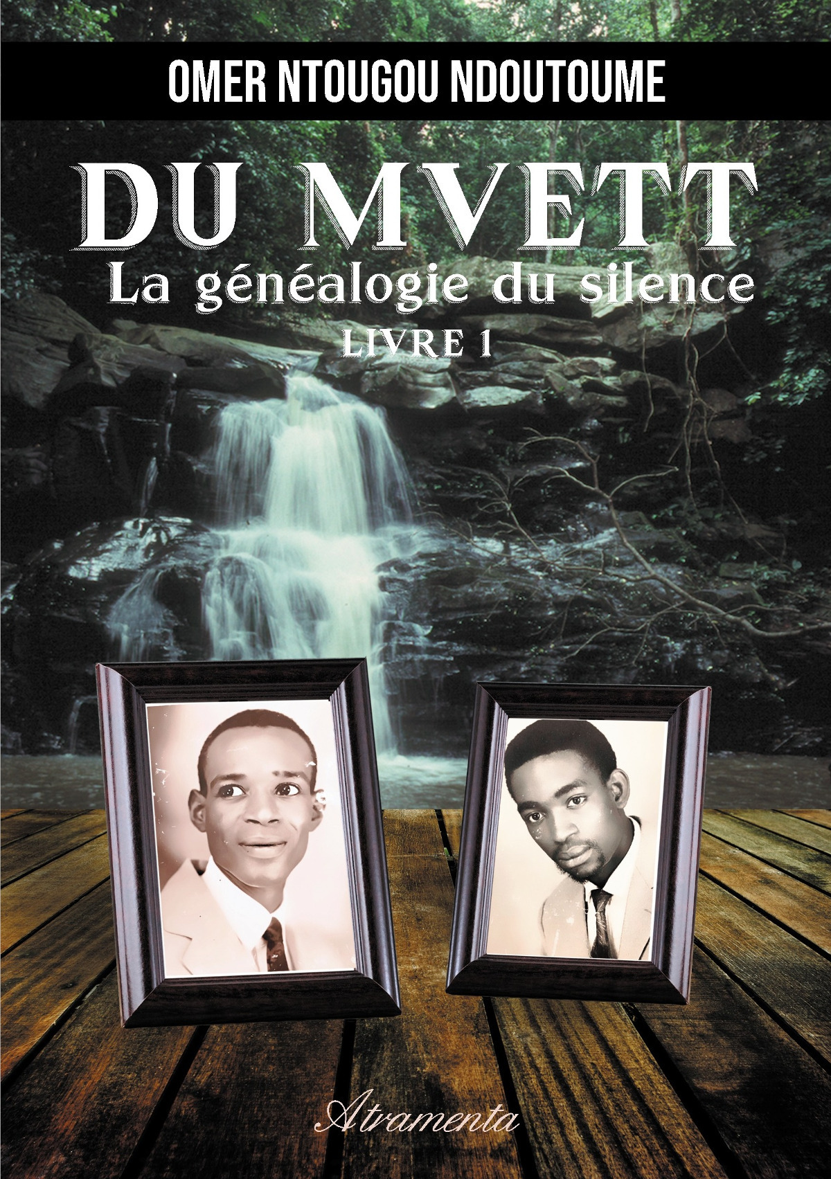 DU MVETT : La généalogie du silence, Livre 1