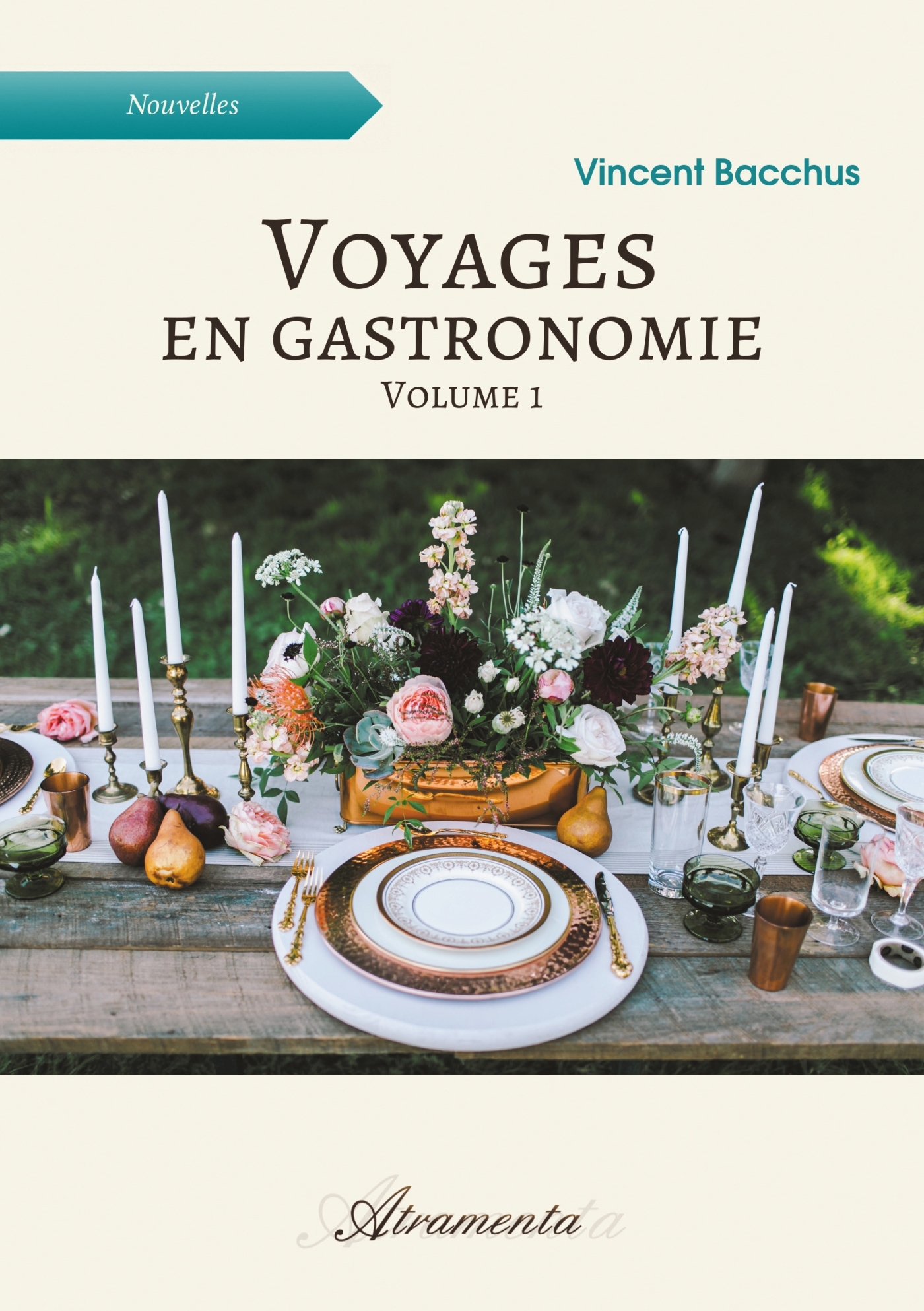 Voyages en gastronomie, volume 1