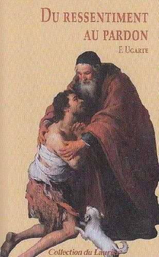 Du Ressentiment au Pardon