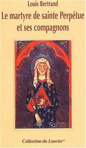 Le martyre de sainte Perpétue et ses compagnons