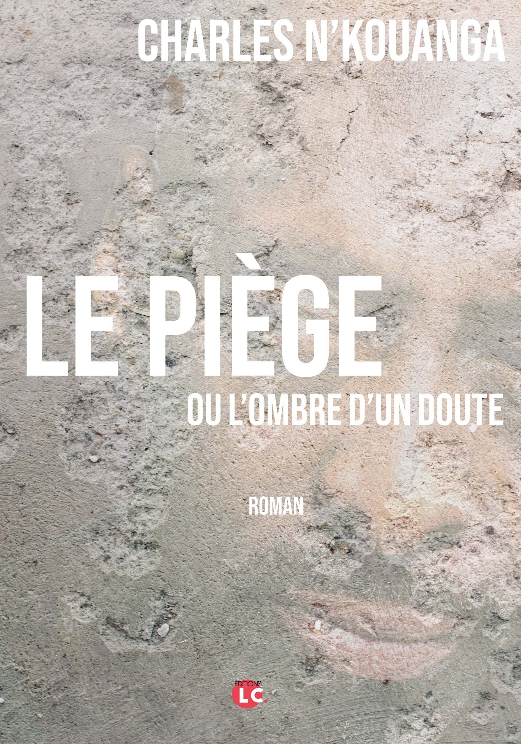 Le piège ou l’ombre d’un doute