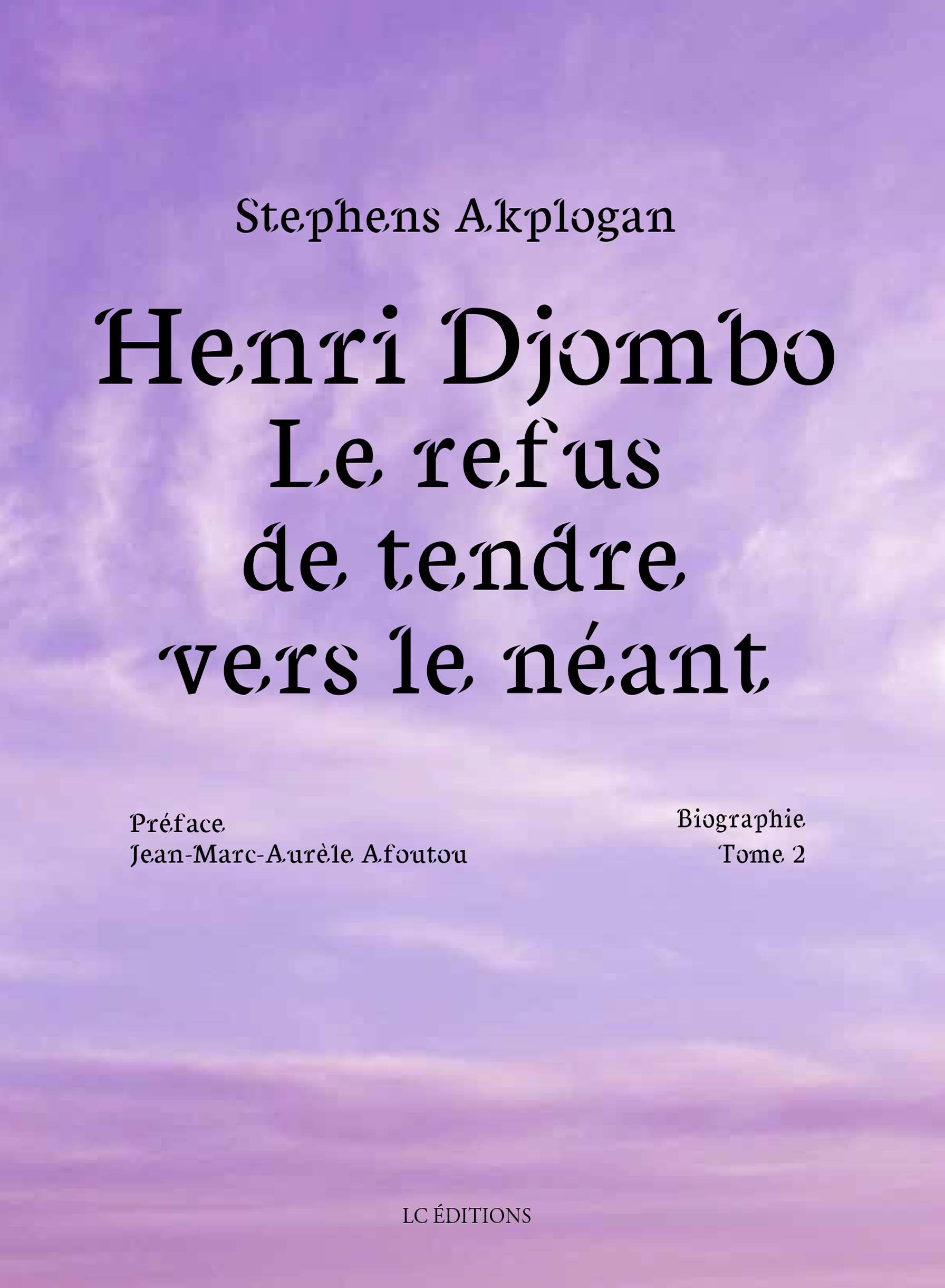 Henri Djombo Le refus de tendre vers le néant tome 2