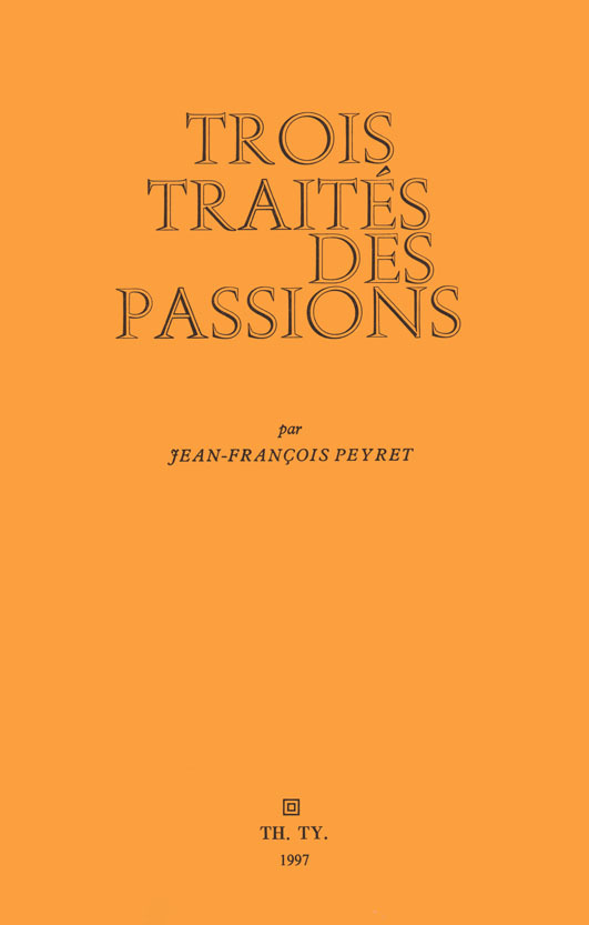 TROIS TRAITES DES PASSIONS