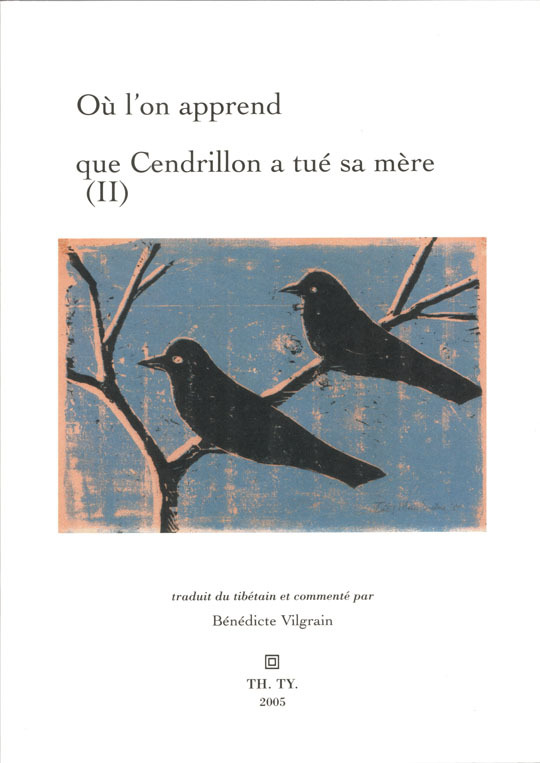 Où l'on apprend que Cendrillon a tué sa mère, contes traduits du tibétain