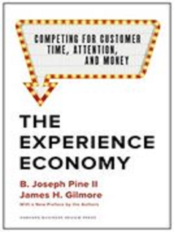 The Experience Economy, With a New Preface by the Authors