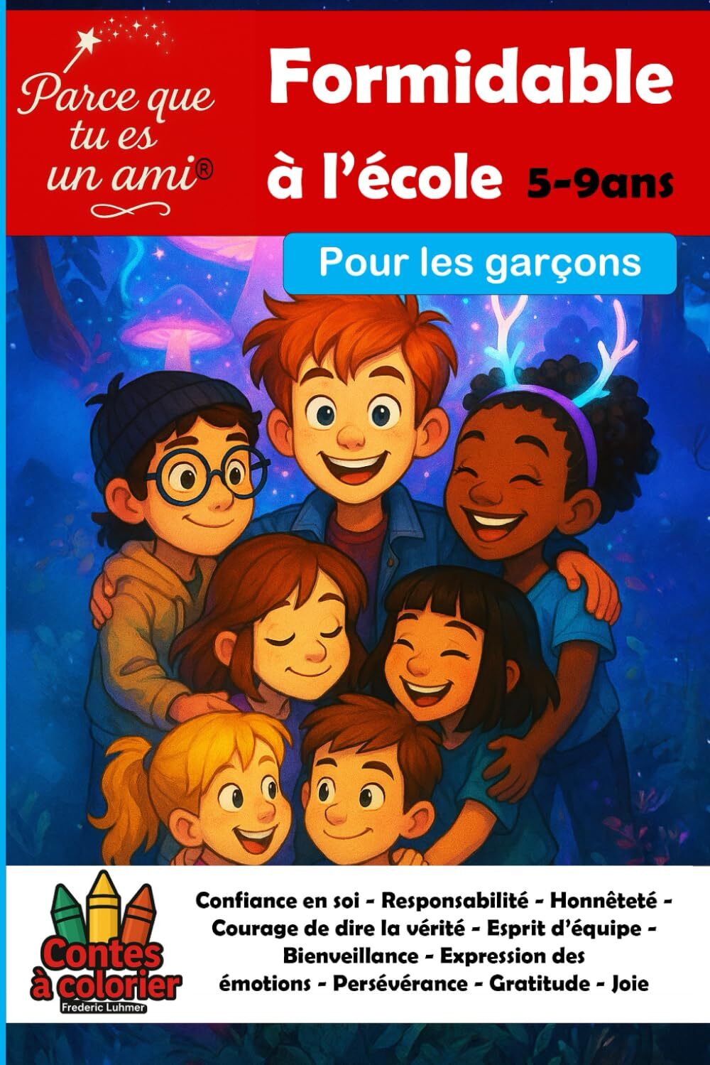 Parce que tu es un ami formidable pour garçons T1 À l’école Confiance en soi - Responsabilité