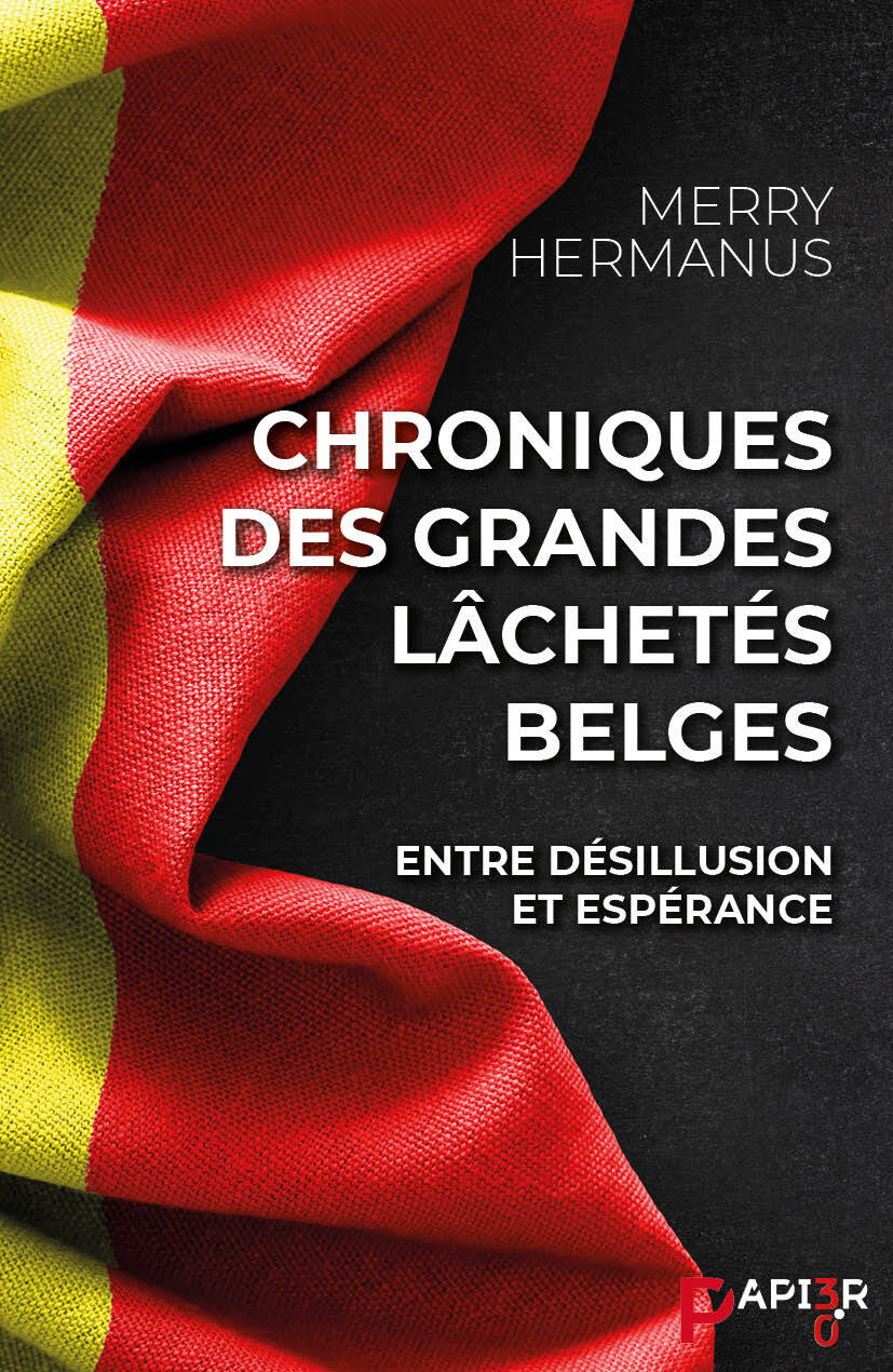 Chroniques des grandes lâchetés belges