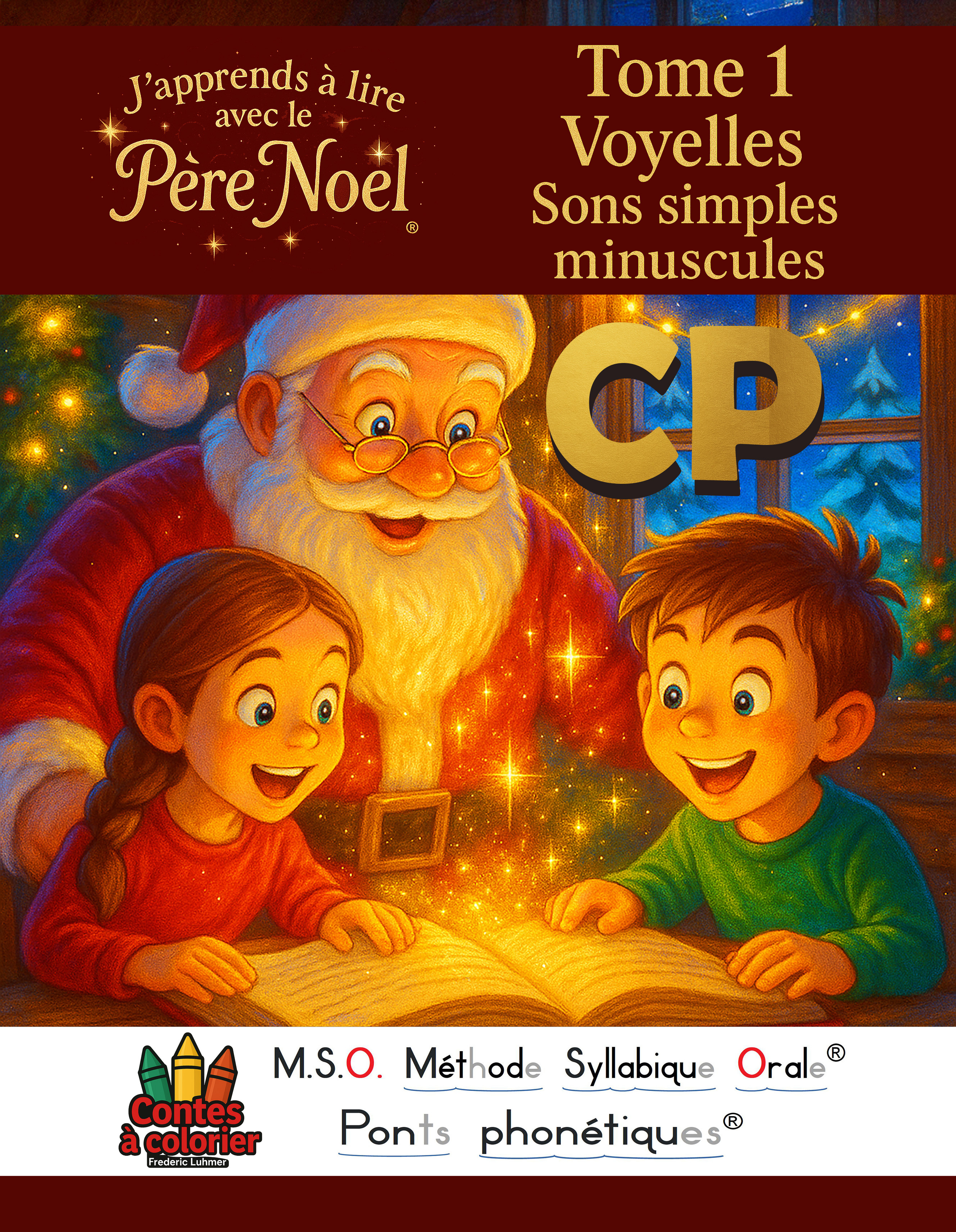 J’apprends à lire avec le Père Noël CP 6-8ans TOME 1 Voyelles sons simples minuscules MSO