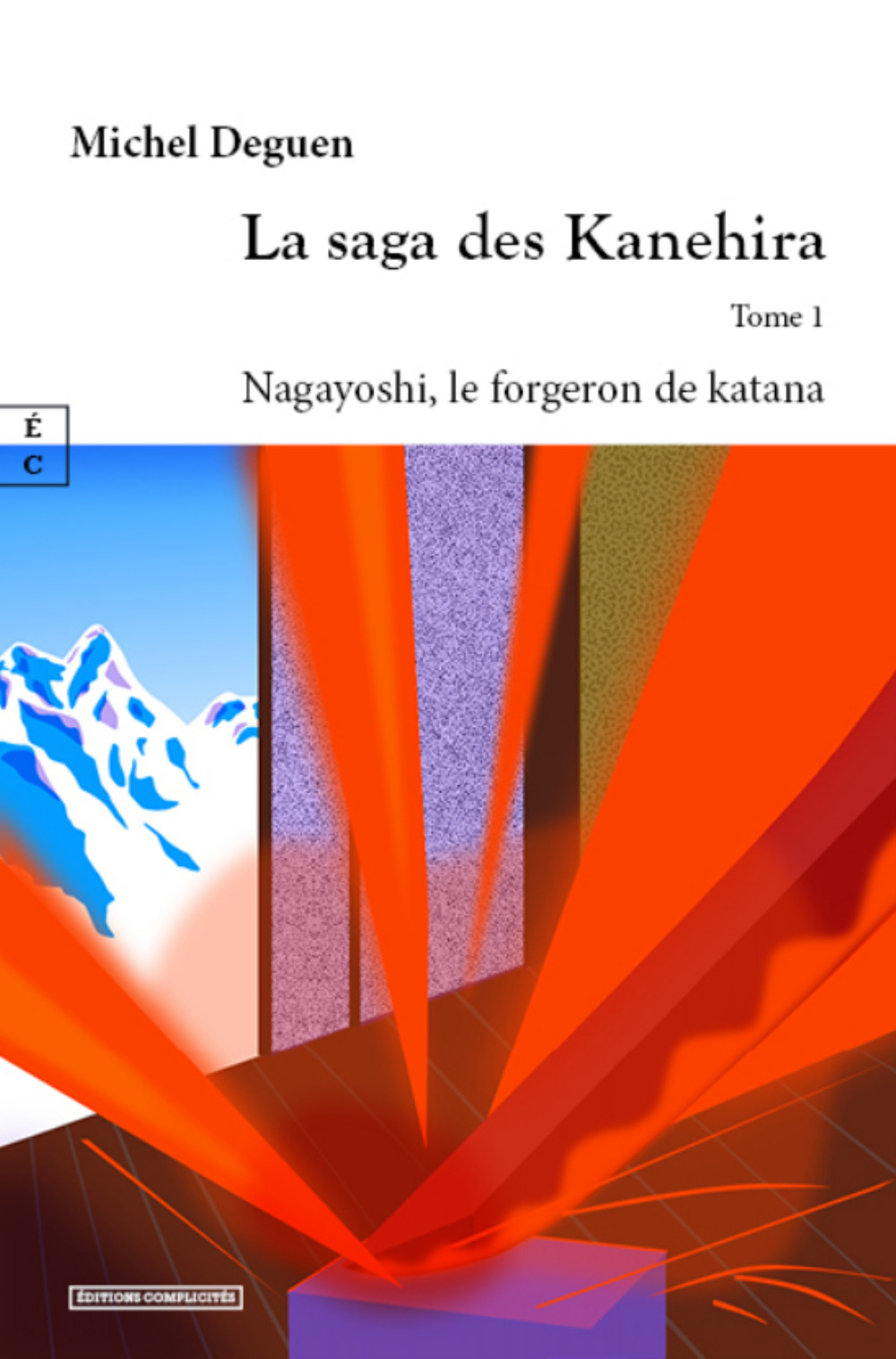 LA SAGA DES KANEHIRA - TOME 1 : NAGAYOSHI, LE FORGERON DE KATANA