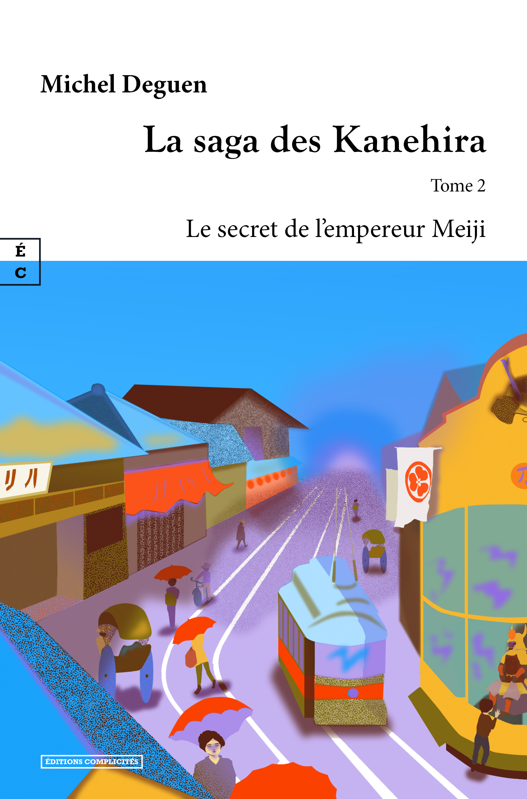 LA SAGA DES KANEHIRA - TOME 2 : LE SECRET DE L?EMPEREUR MEIJI