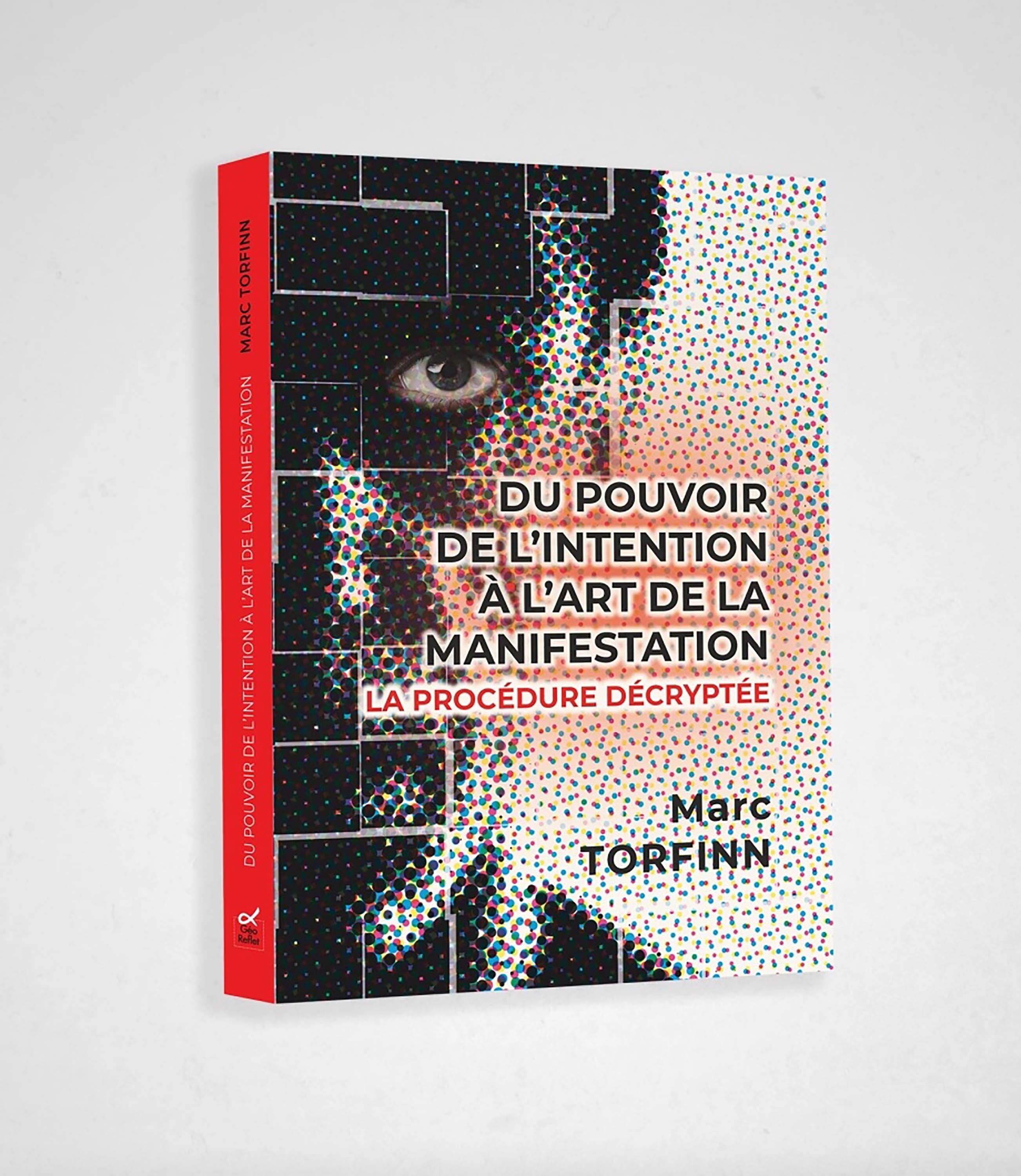 Du pouvoir de l’intention à l’art de la manifestation