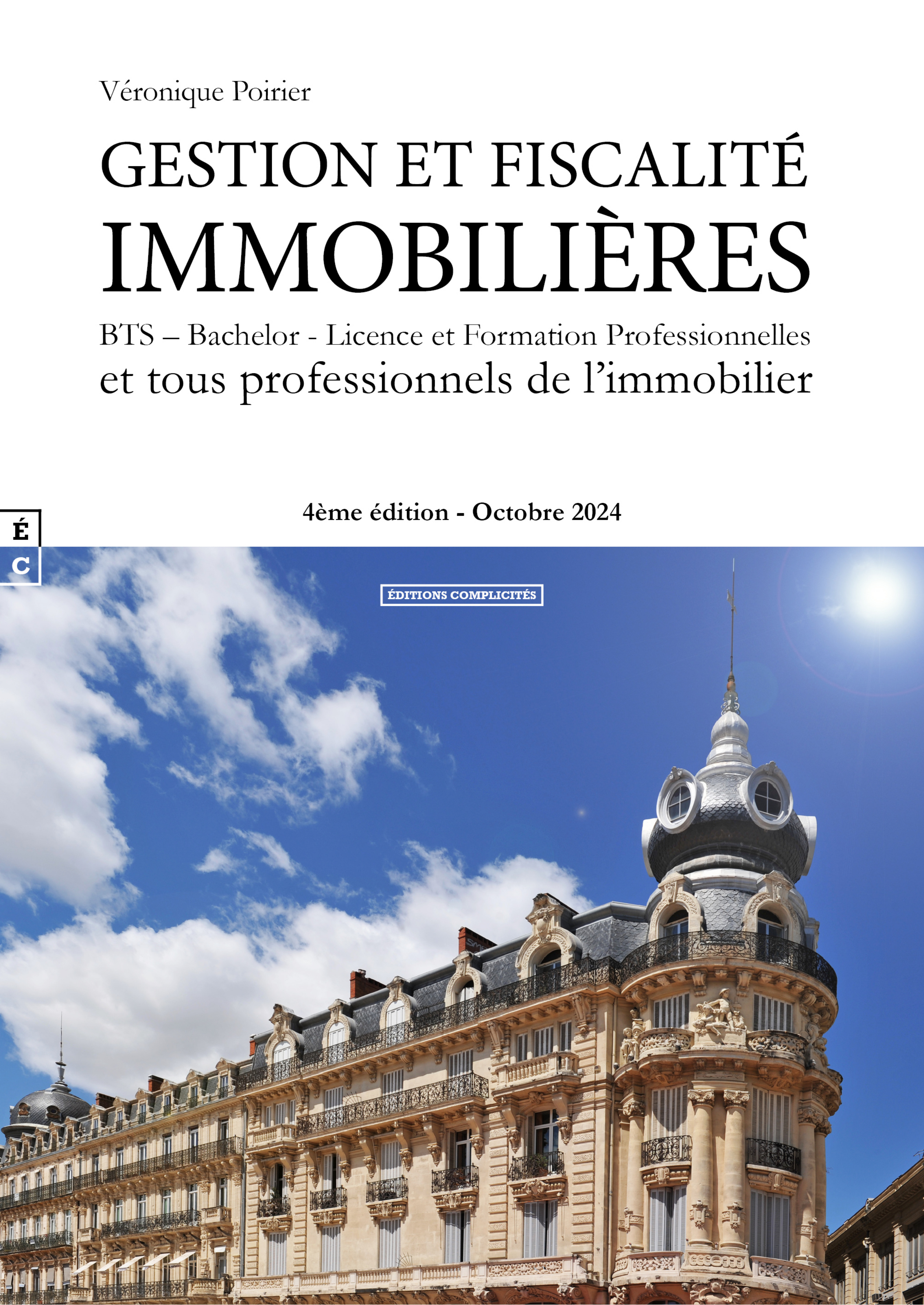 GESTION ET FISCALITE IMMOBILIERES : BTS - BACHELOR - LICENCE ET FORMATION PROFESSIONNELLES (EDITION