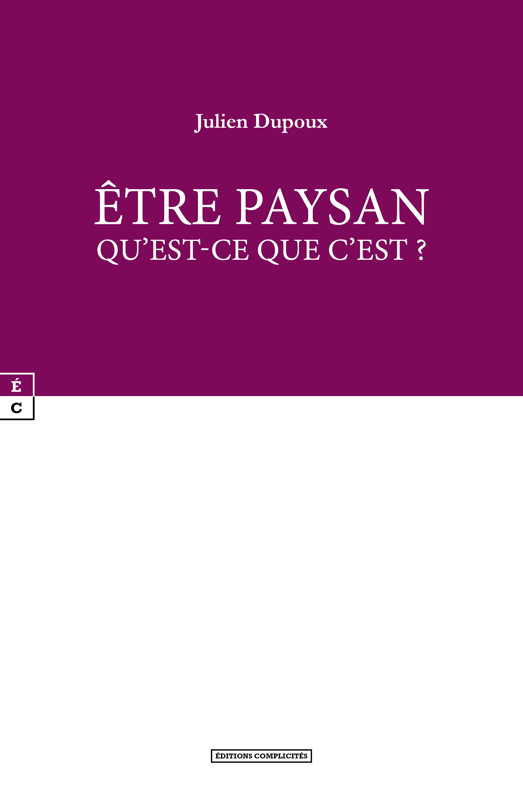 ETRE PAYSAN : QU?EST-CE QUE C?EST ?