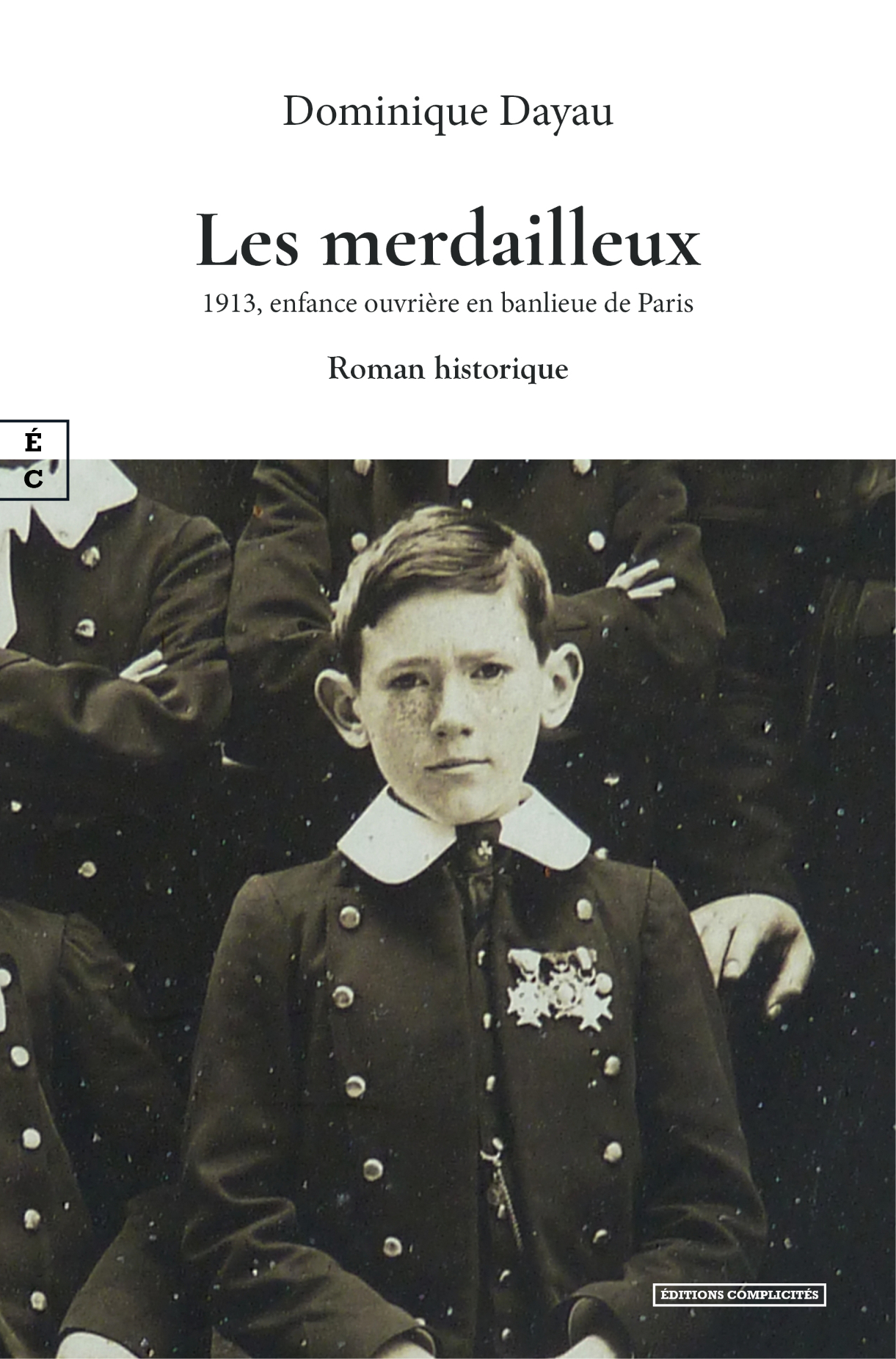 LES MERDAILLEUX : 1913, ENFANCE OUVRIERE EN BANLIEUE DE PARIS