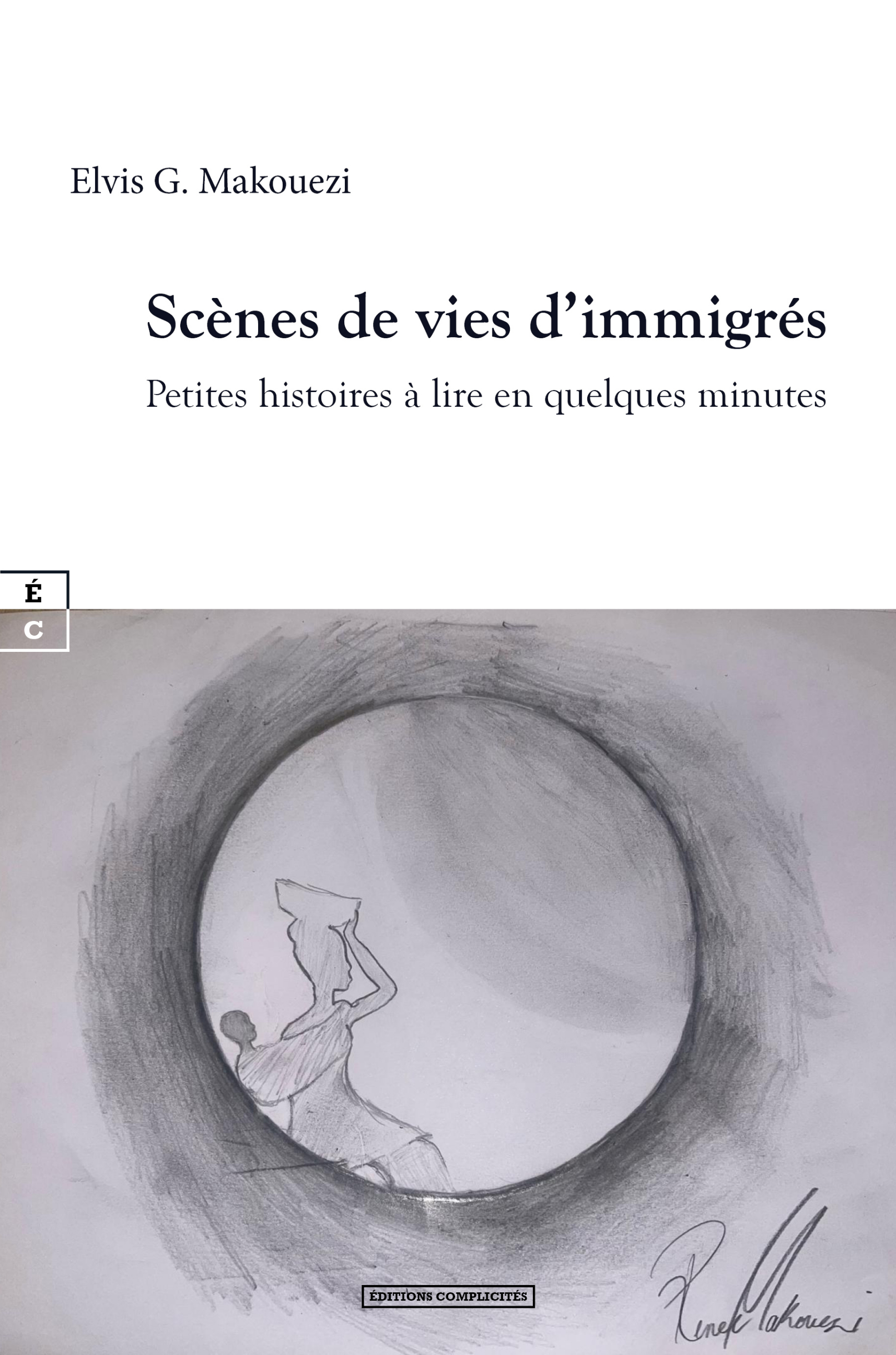 SCENES DE VIES D IMMIGRES : PETITES HISTOIRES A LIRE EN QUELQUES MINUTES