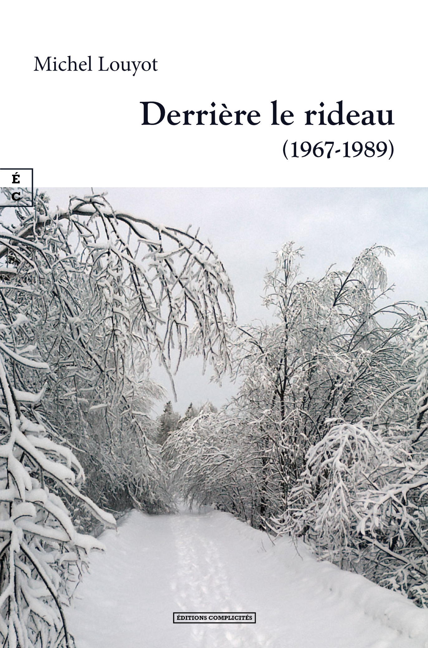 DERRIERE LE RIDEAU (1967-1989).