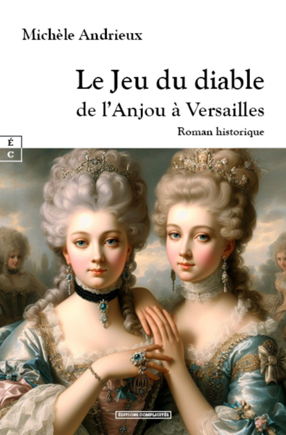 LE JEU DU DIABLE : DE L ANJOU A VERSAILLES
