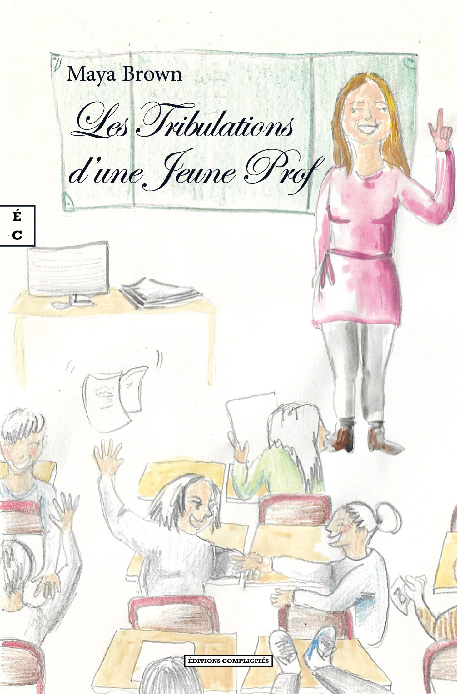 LES TRIBULATIONS D'UNE JEUNE PROF