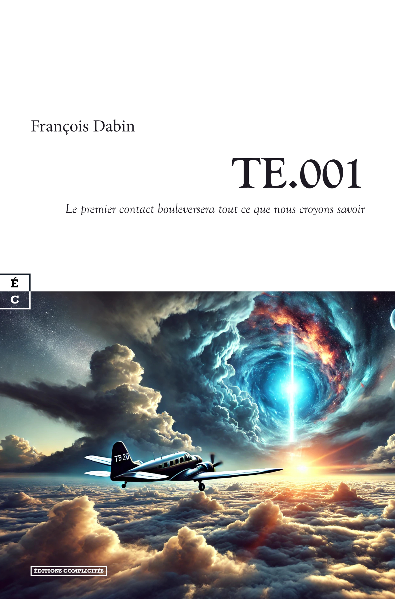 TE.001 : LE PREMIER CONTACT BOULEVERSERA TOUT CE QUE NOUS CROYONS SAVOIR