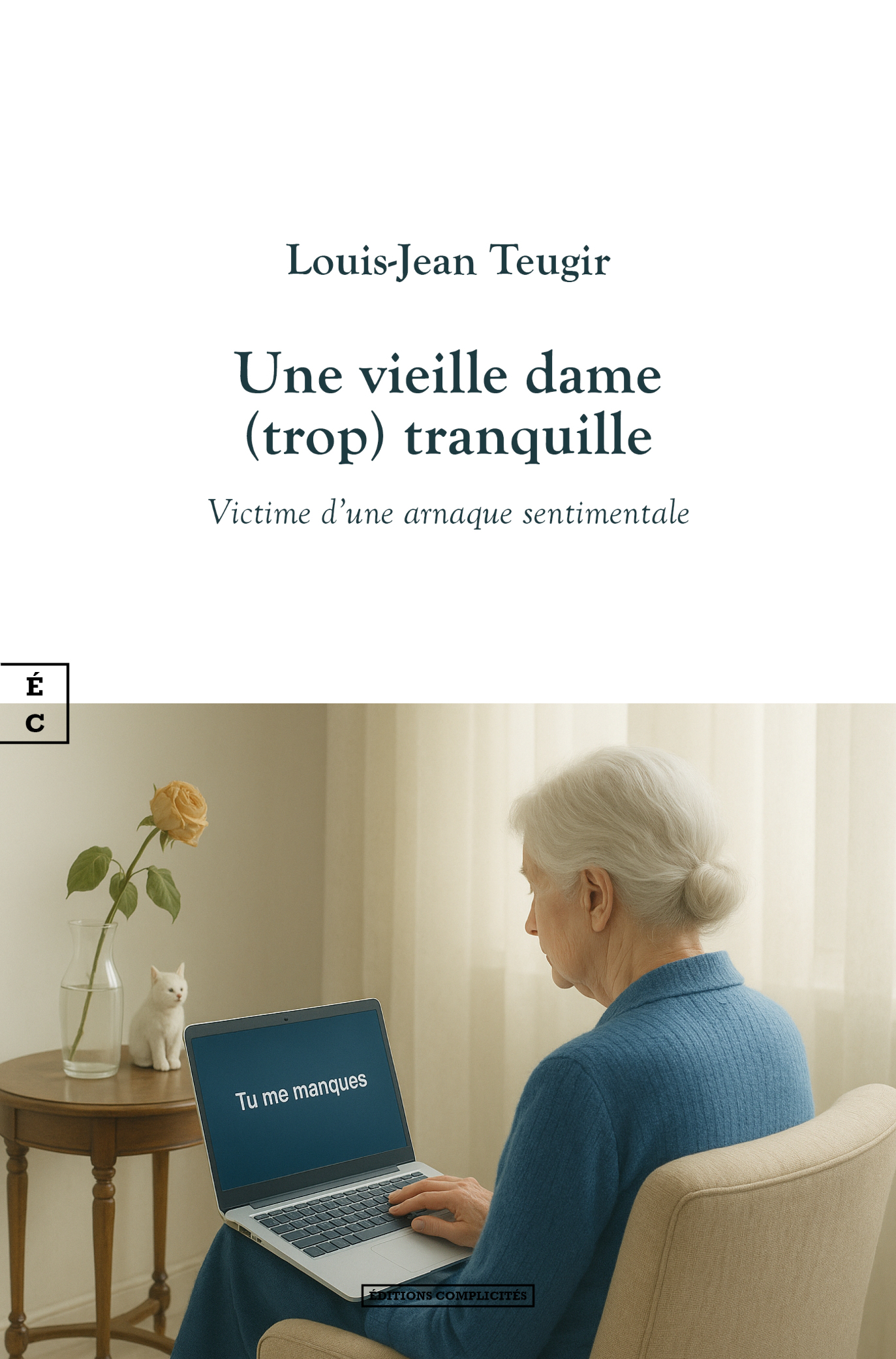 UNE VIEILLE DAME (TROP) TRANQUILLE : VICTIME D UNE ARNAQUE SENTIMENTALE