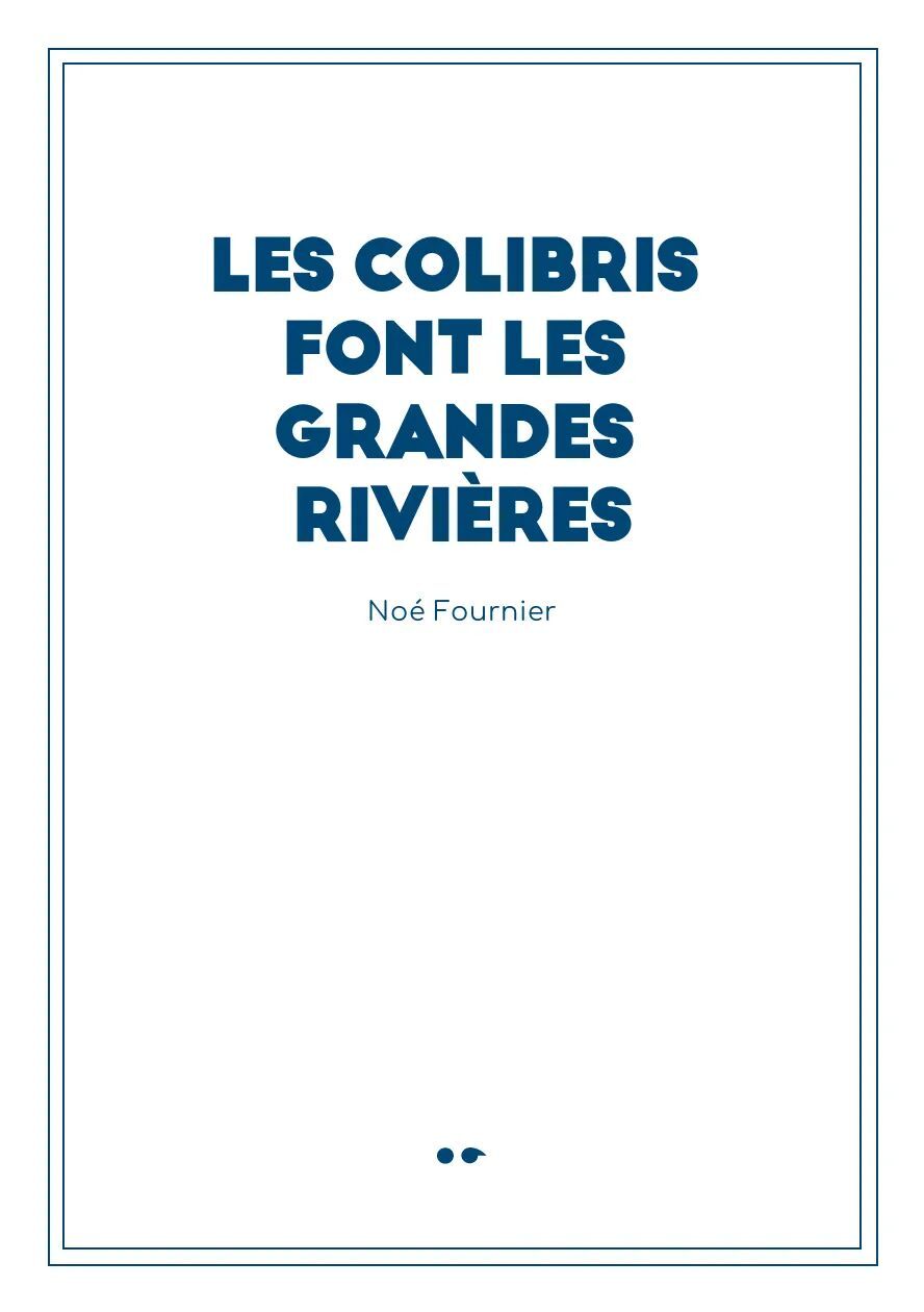 Les colibris font les grandes rivières