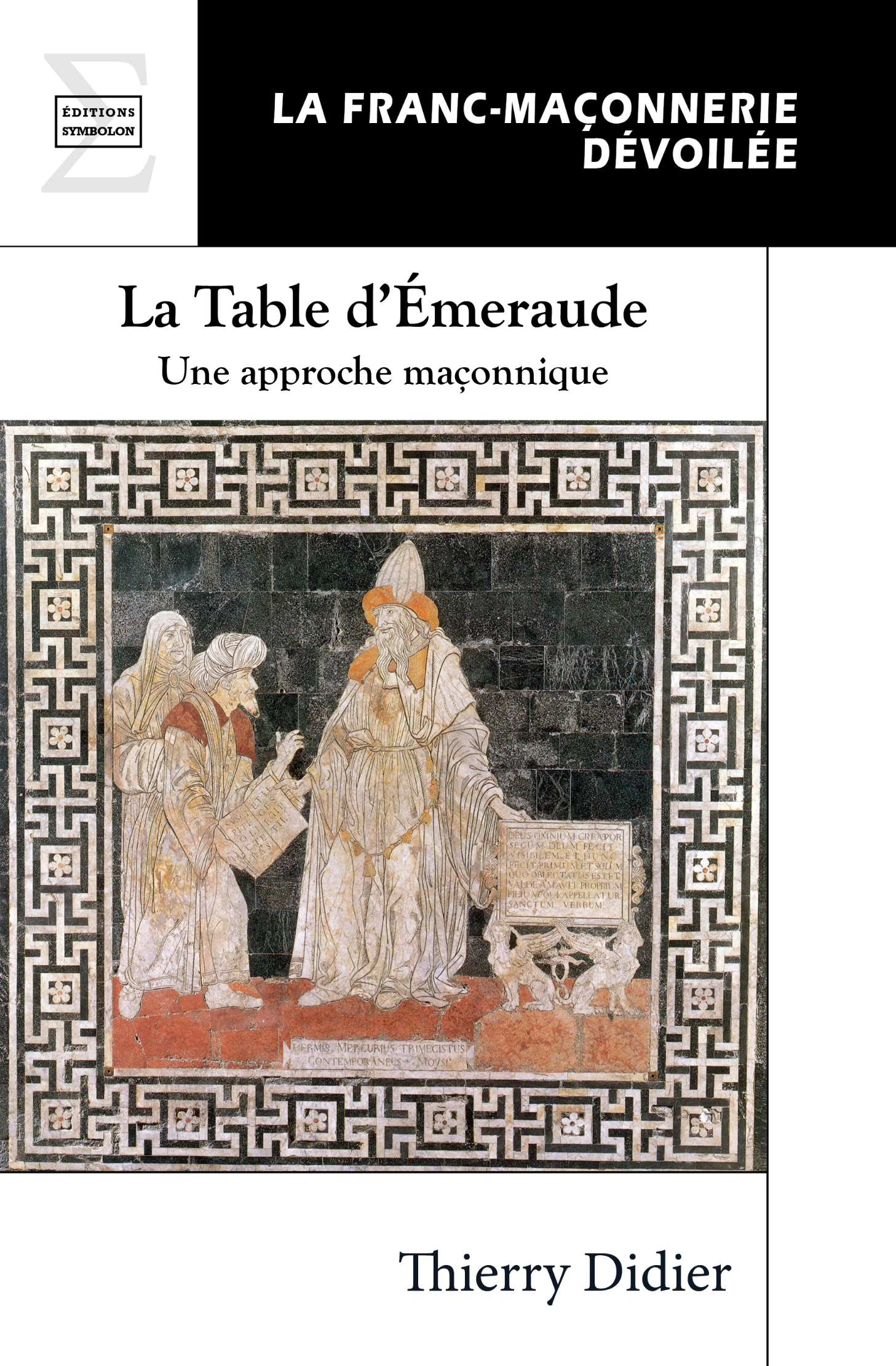 LA TABLE D EMERAUDE : UNE APPROCHE MACONNIQUE