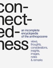 Connectedness an Incomplete Encyclopedia of Anthropocene /anglais
