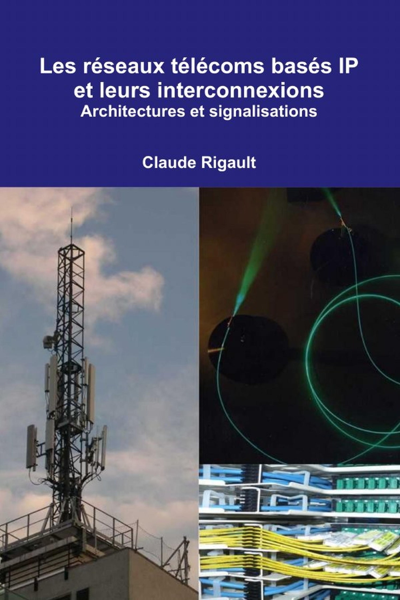 Les réseaux télécoms basés IP et leurs interconnexions. Architectures et signalisations