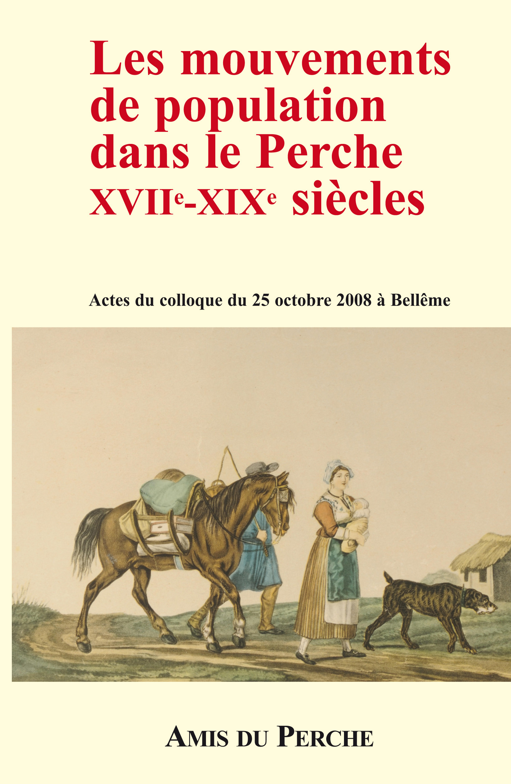 LES MOUVEMENTS DE POPULATION DANS LE PERCHE XVII-XIXE SIÈCLES