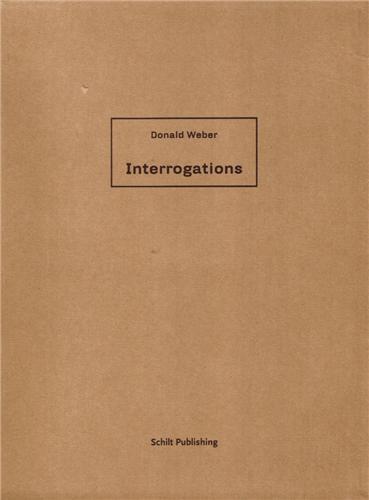 Donald Weber Interrogations /anglais