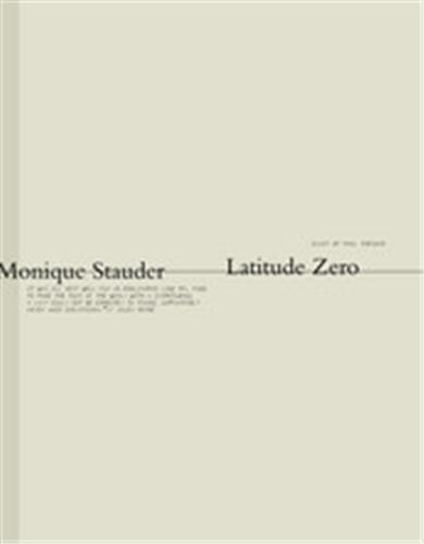 Monique Stauder Latitude Zero /anglais